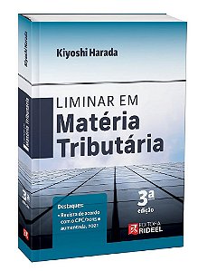Livro Liminar em Matéria Tributária - Harada - Rideel