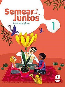 Livro Semear Juntos 1 - Sm