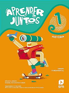 Livro Aprender Juntos História - 1o. ano - Lungov - SM