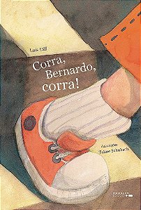 Livro Corra, Bernardo, Corra! - Dill - Positivo