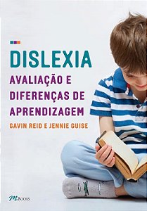 Livro Dislexia, Avaliação e Diferenças de Aprendizagem - Reid - M.Books