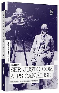 Livro Ser Justo com a Psicanalise - Birman