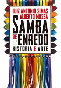 Livro Samba de Enredo: Historia e Arte - Simas/mussa