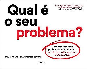 Livro Qual e o Seu Problema: Wedell/Wedellsborg