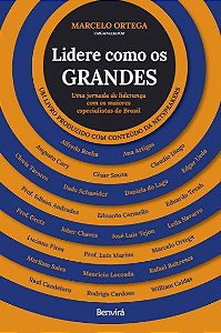 Livro Lidere Como os Grandes: Uma Jornada de Liderança com os Maiores Especialista: Ortega