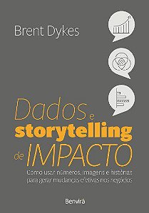 Livro Dados e Storytelling de Impacto: Como Usar Números, Imagens e Histórias