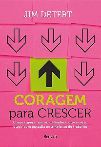 Livro Coragem para Crescer: Detert