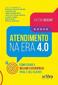 Livro Atendimento na era 4.0  - Aguiar - Ârtera