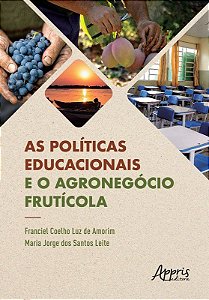 Livro Apoliticas Educacionais e o Agronegocio Fruticola, as - Amorim