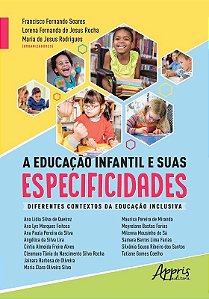 Livro Educacao Infantil e Suas Especificidades, A: Diferentes Contextos da Educac - Soares/rocha/rodrigu