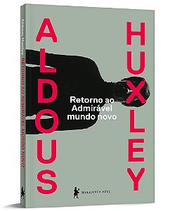 Livro Retorno ao Admiravel Mundo Novo - Huxley - Biblioteca Azul