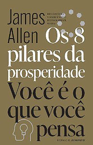 Livro 8 Pilares da Prosperidade & Você é o Que Você Pensa