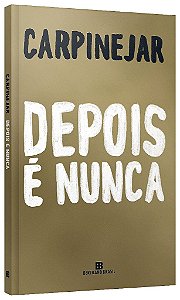Livro Depois é Nunca - Carpinejar - Bertrand