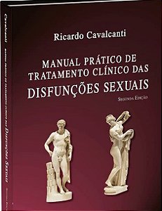 Livro Manual Prático de Tratamento Clínico das Disfunções Sexuais - Cavalcanti - Paya
