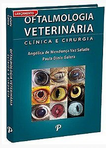 Livro Oftalmologia Veterinaria: Clinica e Cirurgia - Safatle/galera