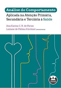 Livro Análise do Comportamento Aplicada Na Atenção Primária, Secundária e Terciária - Artmed
