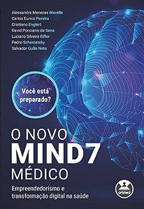 Livro Novo Mind7 Médico, O: Empreendedorismo e Transformação Digital Na Saúde