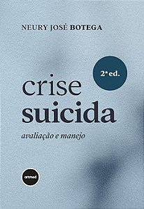 Livro Crise Suicida: Avaliação e Manejo  Botega