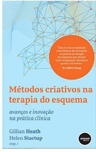 Livro Métodos Criativos na Terapia do Esquema - Heath - Artmed