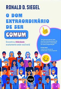 Livro O Dom Extraordinário de Ser Comum Siegel