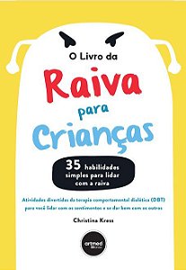 Livro O  da Raiva Para Crianças - Kress - Artmed