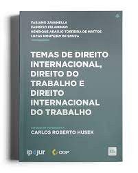 Livro Temas de Direito Internacional, Direito do Trabalho e Direito Internacional - Fabrício Felamingo