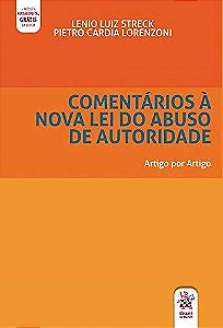 Livro Comentarios a Nova Lei do Abuso de Autoridade - Streck/ Lorenzoni