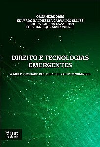 Livro Direito e Tecnologias Emergentes: a Multiplicidade dos Desafios Contemporan - Salles/lazaretti/mai