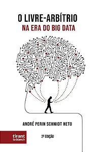Livro Livre Arbitrio Na era do Big Data, O - Schmidt Neto