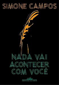 Livro Nada Vai Acontecer com Voce - Campos