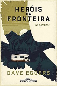 Livro Herois da Fronteira - Eggers