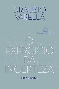 Livro Exercicio da Incerteza, O - Varella