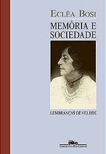 Livro Memoria e Sociedade: Lembrancas de Velho - Bosi