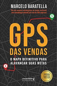 Livro Gps das Vendas: o Mapa Definitivo para Alavancar Suas Metas - Baratella
