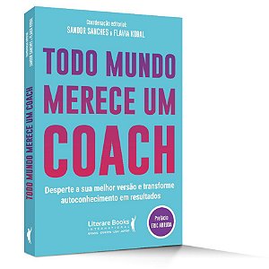 Livro Todo Mundo Merece um Coach - Sanches - Literare Books