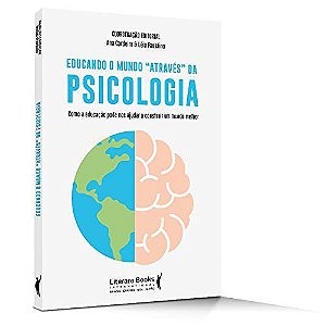 Livro Educando o Mundo " Através" da Psicologia - Cordeiro - Literare Books