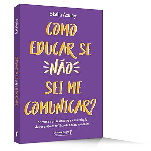 Livro Como Educar se Nao Sei Me Comunicar - Azulay