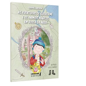 Livro As Aventuras de Guilherme e os Animais Mágicos em Busca da água - Lacerda