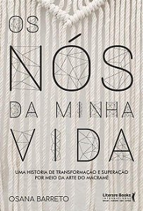 Livro Os Nós da Minha Vida - Barreto - Literare Books