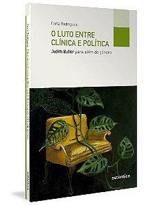 Livro Luto Entre Clínica e Política, O - Rodrigues - Autêntica