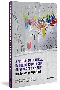 Livro Aprendizagem Inicial da Lingua Escrita com Criancas de 4 e 5 Anos, A - Brandao/rosa