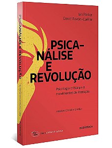 Livro Psicanalise e Revolucao - Parker