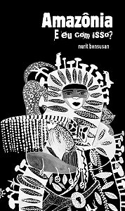 Livro Amazonia: e Eu com Isso - Bensusan