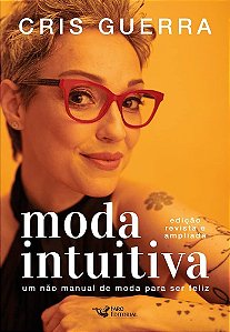 Livro Moda Intuitiva: Um Nao Manual de Moda para Ser Feliz - Guerra
