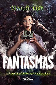Livro Fantasmas: os Mortos so Querem paz - Toy