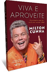 Livro Viva e Aproveite: o Primeiro Ano do Resto de Nossas Vidas - Cunha