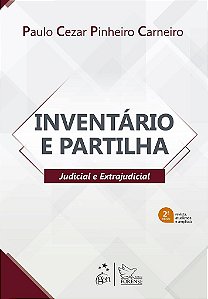 Livro Inventário e Partilha: Judicial e Extrajudicial  Carneiro