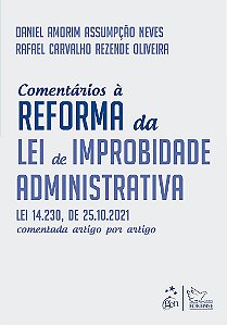 Livro Comentários a Reforma da Lei de Improbidade Administrativa Neves