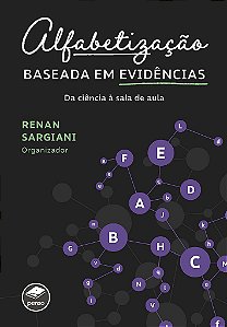 Livro Alfabetização Baseada em Evidências: da Ciência à Sala de Aula: Sargian/Penso