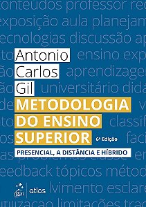 Livro Metodologia do Ensino Superior: Presencial, a Distância e Híbrido   Gil